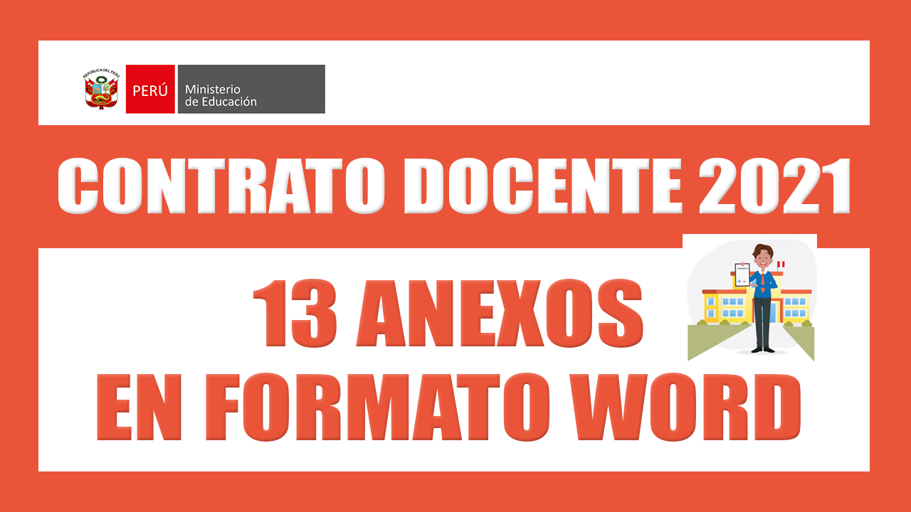 Minedu| Publica 13 Anexos Para Contrato Docente 2021 Y Su Renovación ...