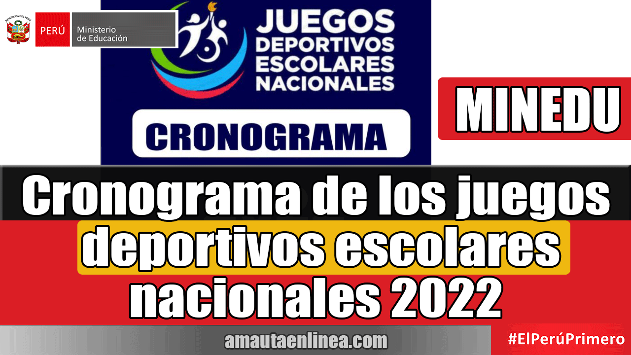 Minedu Cronograma De Los Juegos Deportivos Escolares Nacionales