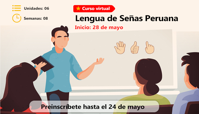 ▷ Preinscríbete al Curso Virtual Lengua de Señas Peruana para docentes y no  docentes. ✓