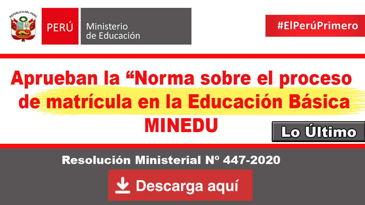 MINEDU| Aprueban La “Norma Sobre El Proceso De Matrícula En La ...