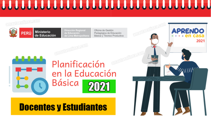 Minedu Planificación curricular en la Educación Básica 2021 para docentes y estudiantes