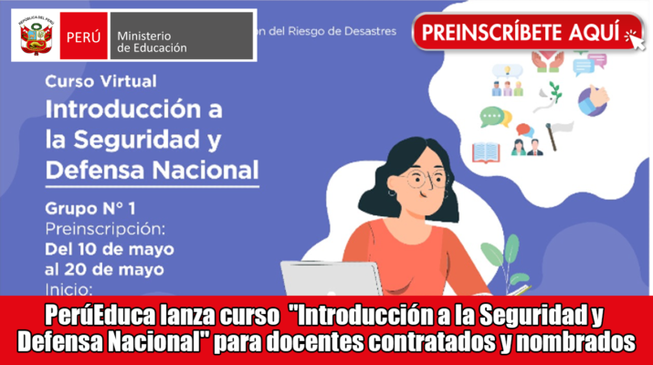 PerúEduca lanza curso "Introducción a la Seguridad y Defensa Nacional" para docentes contratados y nombrados