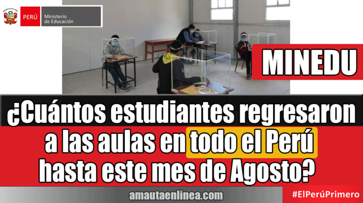 Cuántos-estudiantes-regresaron-a-las-aulas-en-todo-el-Perú-hasta-este-mes-de-Agosto