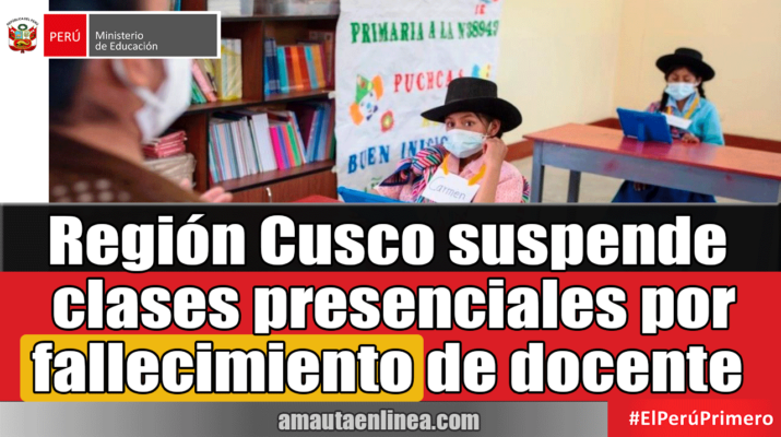 Región-Cusco-suspende-clases-presenciales-por-fallecimiento-de-docente