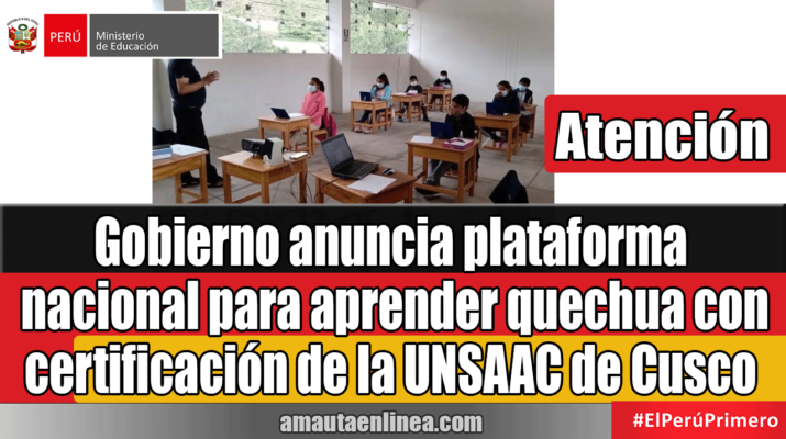 Gobierno-anuncia-plataforma-nacional-para-aprender-quechua-con-certificación-de-la-UNSAAC-de-Cusco