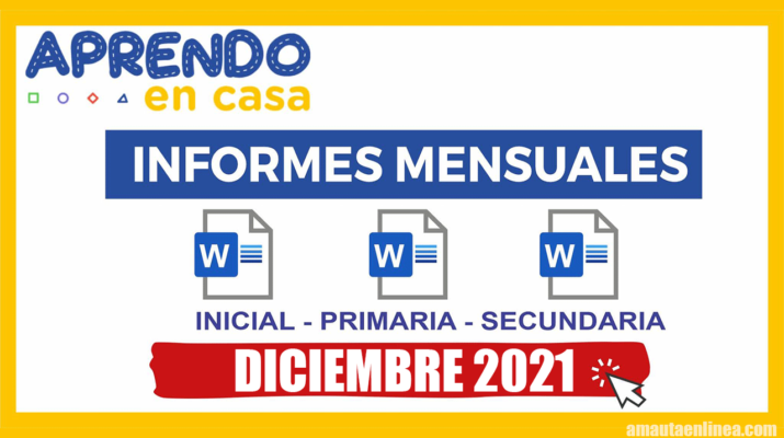 DICIEMBRE-2021-Informes-Mensuales-para-Inicial-Primaria-y-Secundaria-todo-en-formato-word