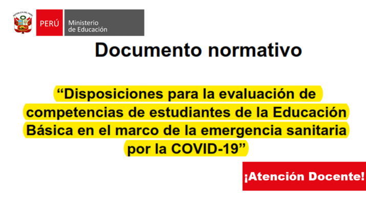 Minedu: Disposiciones específicas sobre la evaluación de competencias cierre 2021 y año escolar  2022