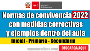 Minedu : Normas de convivencia 2022 y medidas correctivas con ejemplos ...