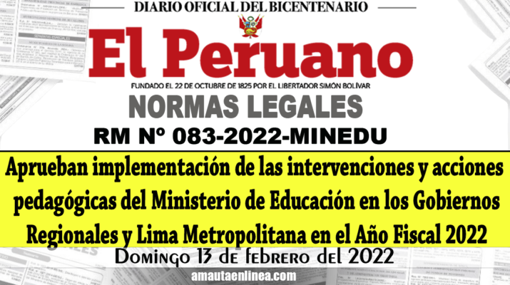 Aprueban-implementación-de-las-intervenciones-y-acciones-pedagógicas-del-Ministerio-de-Educación-en-los-Gobiernos-Regionales-y-Lima-Metropolitana-en-el-Año-Fiscal-2022