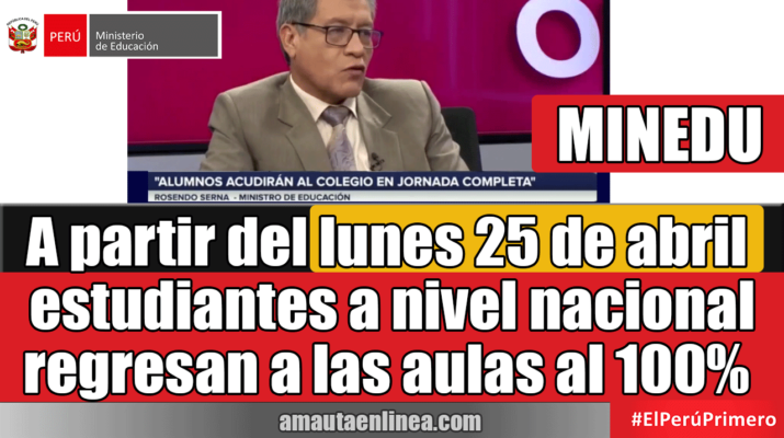 A-partir-del-lunes-25-de-abril-estudiantes-regresan-a-las-aulas-al-100%-con-total-normalidad