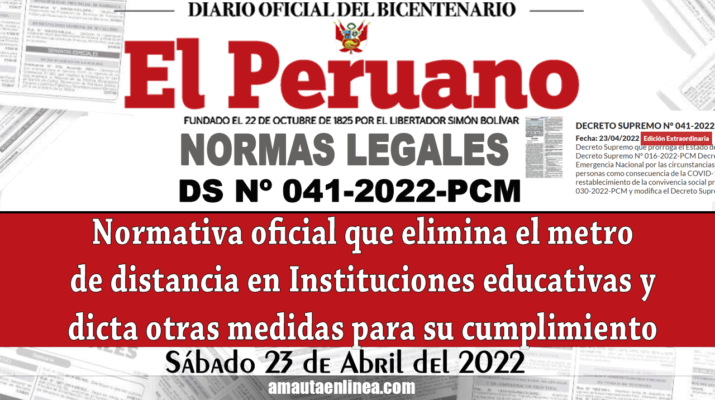 DS-Nº-041-2022-PCM-Normativa-oficial-que-elimina-el-metro-de-distancia-en-colegios-y-dicta-otras-medidas-para-su-cumplimiento-¡LO-ÚLTIMO!