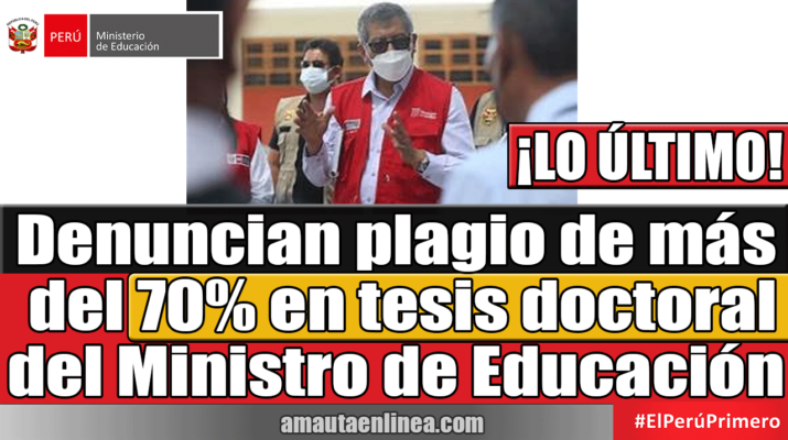 Denuncian-plagio-de-más-del-70%-en-tesis-doctoral-del-Ministro-de-Educación-Rosendo-Serna