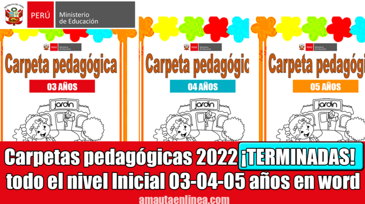 Minedu-Carpetas-pedagógicas-2022-¡TERMINADAS!-para-todo-el-nivel-Inicial-03-04-05-años-en-word