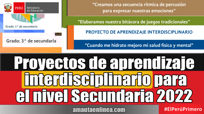 Proyectos-de-aprendizaje-interdisciplinario-para-todo-el-nivel-Secundaria-para-poder-aplicar-este-año-2022