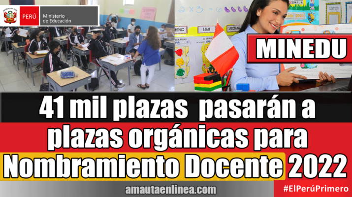 41-mil-plazas-eventuales-pasarán-a-plazas-orgánicas-para-concurso-de-Nombramiento-Docente-2022