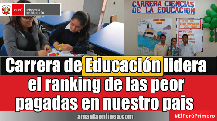 Estudio-de-Minedu-reveló-que-carrera-de-educación-lidera-el-ranking-de-las-peor-pagadas-en-nuestro-pais