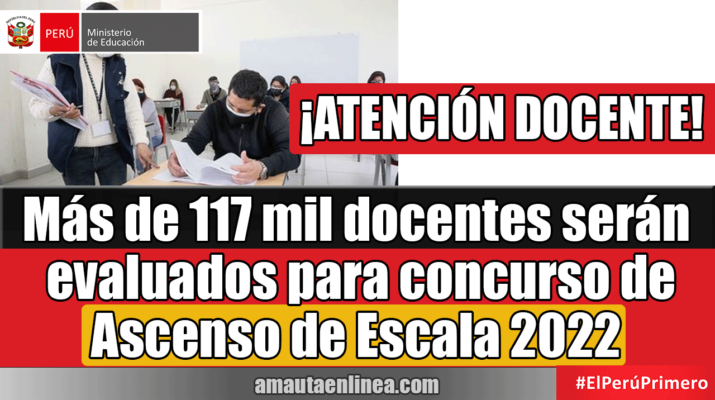 Más-de-117-mil-docentes-serán-evaluados-para-Ascenso-de-Escala-2022