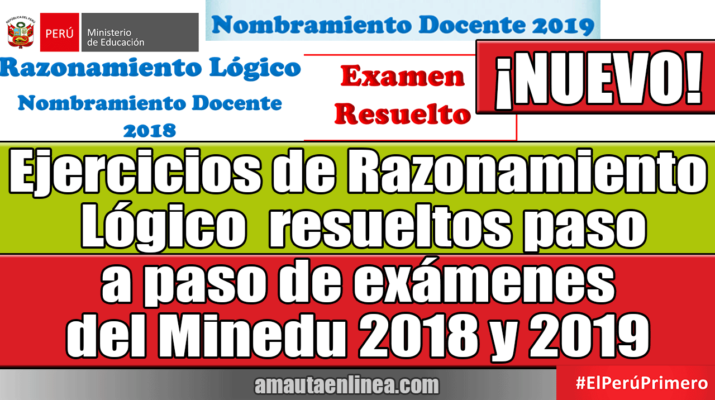 Ejercicios-de-razonamiento-lógico-resueltos-paso-a-paso-de-exámenes-del-Minedu-2018-y-2019