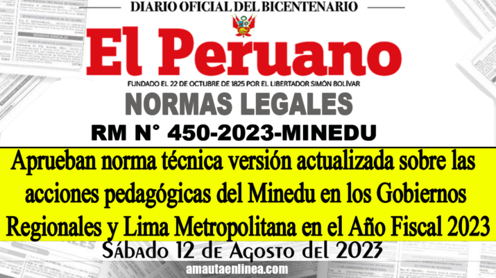 Aprueban-norma-técnica-versión-actualizada-sobre-las-acciones-pedagógicas-del-Minedu-en-los-Gobiernos-Regionales-y-Lima-Metropolitana-en-el-Año-Fiscal-2023